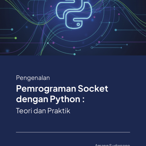 Pengenalan Pemrograman Socket dengan Python: Teori dan Praktik