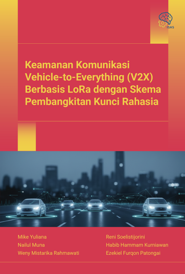 Keamanan Komunikasi Vehicle-to-Everything (V2X) Berbasis LoRa dengan Skema Pembangkitan Kunci Rahasia
