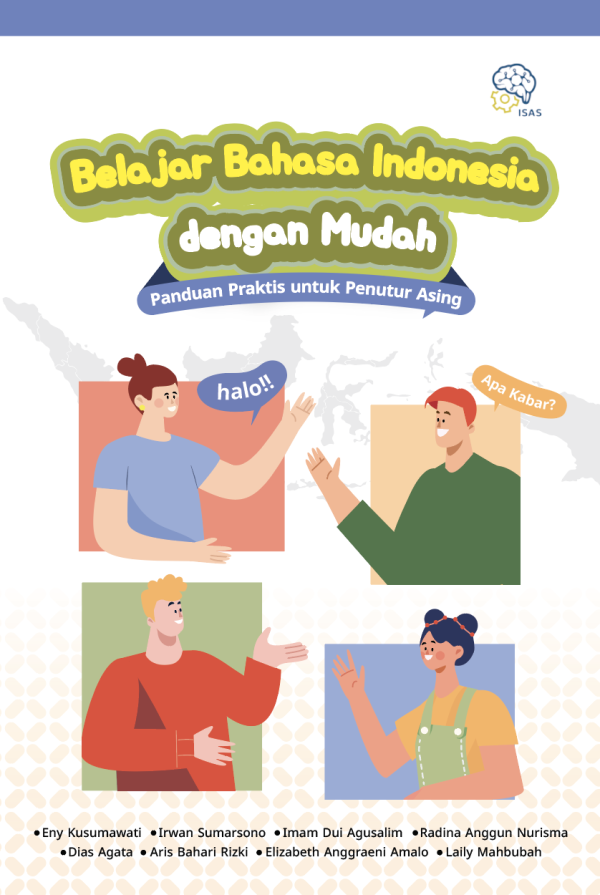 Belajar Bahasa Indonesia dengan Mudah: Panduan Praktis untuk Penutur Asing