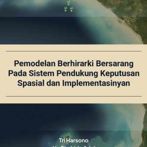Pemodelan Berhirarki Bersarang Pada Sistem Pendukung Keputusan Spasial Dan Implementasinya