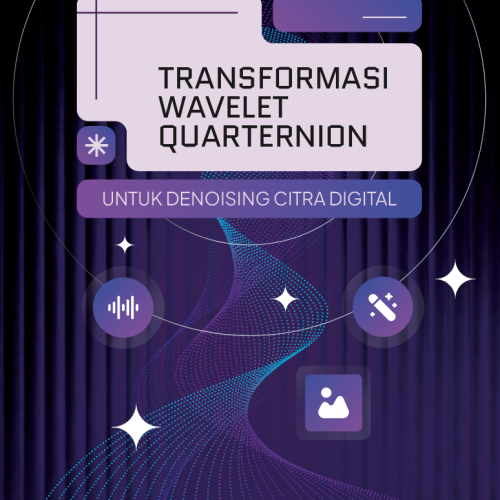 Transformasi Wavelet Quaternion untuk Denoising Citra Digital