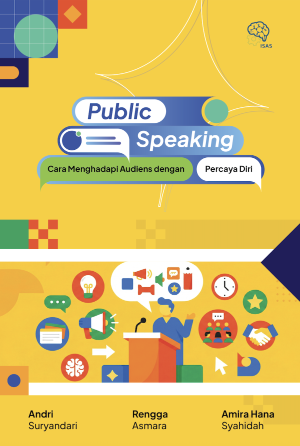 Public Speaking: Cara Menghadapi Audiens dengan Percaya Diri