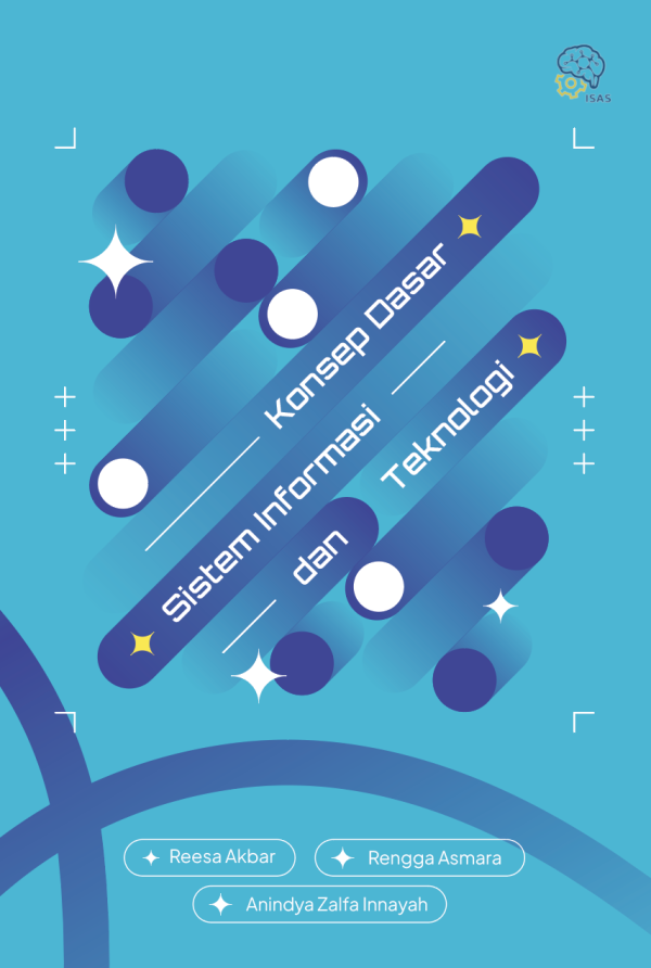 Konsep Dasar Sistem Informasi dan Teknologi