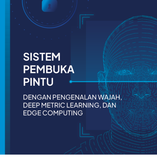 Sistem Pembuka Pintu dengan Pengenalan Wajah, Deep Metric Learning, dan Edge Computing